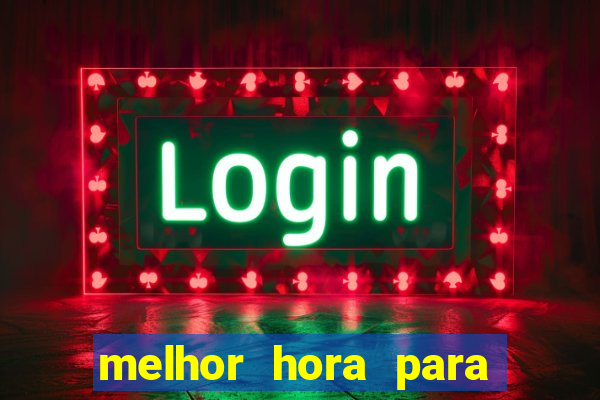 melhor hora para jogar aviator